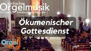 Ökumenischer Gottesdienst  Gestaltung musikalischer Rahmen  Tipps  Orgelmusik  Livemitschnitt [upl. by Lainey]