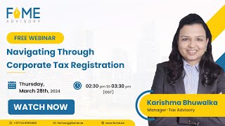 Webinar on Corporate Tax Registration in UAE  FAME [upl. by Etnauj]