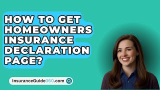 How To Get Homeowners Insurance Declaration Page  InsuranceGuide360com [upl. by Mindy]