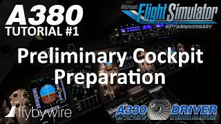 FBW A380 Tutorial 1 Powerup and Preliminary Cockpit Preparation  Real Airbus Pilot [upl. by Fitts]