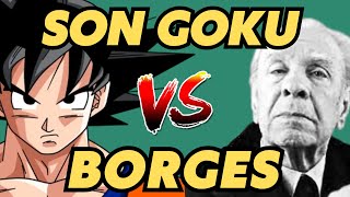 TERTULIA DE LITERATURA  Borges vs Son Goku [upl. by Suedama773]