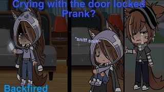 Crying with the door locked prank Twist A bit cringe Gacha club Small video Read description [upl. by Aiuqet]