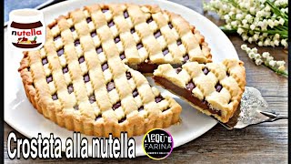 CROSTATA ALLA NUTELLAMORBIDA E CREMOSA SCOPRIAMO I SEGRETI [upl. by Atteram]