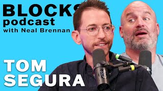 Tom Segura  The Blocks Podcast w Neal Brennan  FULL EPISODE 32 [upl. by Marisa]