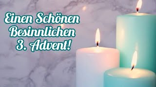 3 Advent🕯️🕯️🕯️ Wünsche Euch Allen einen schönen besinnlichen 3 Advent Liebe Grüße zum 3 Advent💖💞 [upl. by Yeldud]