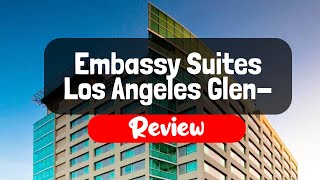 Embassy Suites Los Angeles Glendale Hotel Review  Is It Worth It [upl. by Danila]