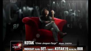 KOTAK quotCinta Jangan Pergiquot Official Video Clip [upl. by Aneeled]