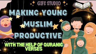 Islamic Learning For Kids  Making Young Muslim Productive  English version  Quran verses for kids [upl. by Greene]