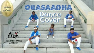 A Beautiful Dance Cover  Orasaadha  By AGARATHI DANCE ACADEMY  THANGA MITTAI [upl. by Akinnor963]