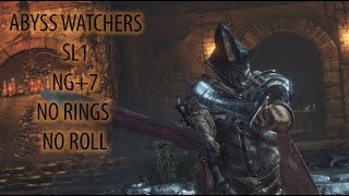 Abyss Watchers Sl1 NG7 No Rings No Roll [upl. by Clement839]