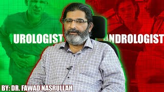 Urologist Or Andrologist Kis Cheez Kay Doctors Ko Kaha Jata Hai  Dr Fawad Nasrullah [upl. by Evania]