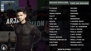 Arjan Dhillon Top 30 Songs  Punjabi Jukebox 2023  Arjan Dhillon Punjabi Songs  MasterpieceAMan [upl. by Nugesulo]