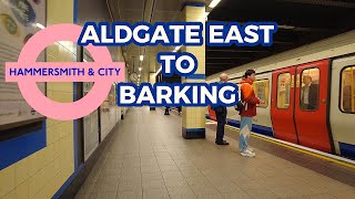 Aldgate East to Barking Hammersmith amp City train londonoverground explorelondon [upl. by Dnomrej]