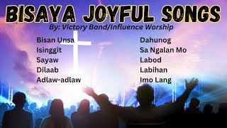 2024 BISAYA JOYFUL CHRISTIAN SONGS  NON STOP CHRISTIAN SONGS By Victory Band and Influence Worship [upl. by Pejsach]