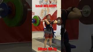 İsmail ARSLANTEPE SİLKME 104 Kg [upl. by Aidnahs921]