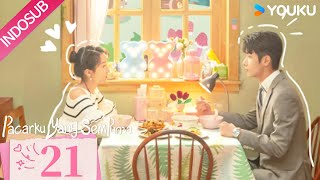 INDO SUB Pacarku Yang Sempurna My Girl EP21  YOUKU [upl. by Gutow]