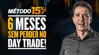 Método 15X 180 dias sem fechar negativo no Day Trade  Scalper Trading [upl. by Kyne240]