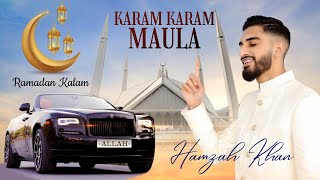 KARAM KARAM MAULA  OFFICIAL VIDEO 2023  Hamzah Khan [upl. by Corotto815]