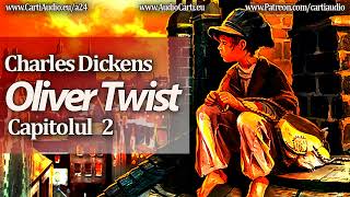 Charles Dickens  Oliver Twist  Capitolul 02 [upl. by Nageam]