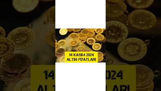 14 KASIM 2024 ALTIN FİYATLARI [upl. by Ajay]