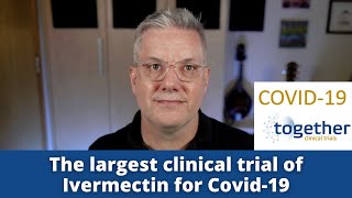 The TOGETHER Trial early treatment with Ivermectin does not benefit Covid patients [upl. by Ajam]