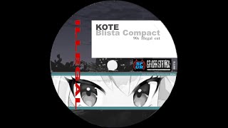 Kote  Blista Compact 90s illegal cut [upl. by Aryas722]