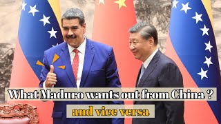 What Maduro wants out from China？and vice versa [upl. by Mattson]