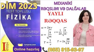 Mexaniki Rəqslər və Dalğalar Yaylı Rəqqas DİM 2023 Fizika Test Toplusu Yaylı Rəqqas Test İzahı [upl. by Neelrad]