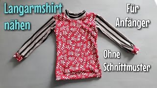 Langarmshirt nähen  Für Anfänger  OHNE Schnittmuster  Nähtinchen [upl. by Geddes417]