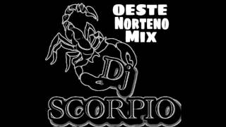 Oeste Norteno Mix Dj Scorpio [upl. by Lurlene]