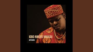 Igbo Nwere Mmadu [upl. by Ahsenek]