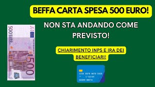 BEFFA CARTA SPESA 500 EURO CHIARIMENTO INPS ED IRA BENEFICIARI ECCO COSA STA SUCCEDENDO [upl. by Lorelie187]