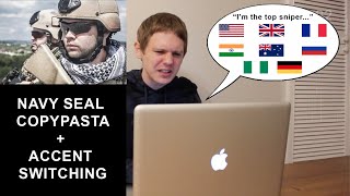 Navy Seal Copypasta but the Accent Keeps Changing [upl. by Tymothy]