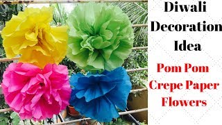 Diwali Decoration Ideas  Crepe Paper Flowers Tutorial  Pom Pom Crepe paper Flowers [upl. by Halyahs]