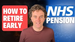 How to retire EARLY using your NHS Pension [upl. by Carlock]