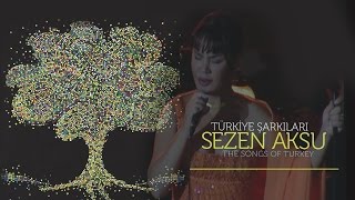 Sezen Aksu  Türkiye Şarkıları  The Songs of Turkey Full Konser [upl. by Mauri]