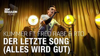 Kummer ft Fred Rabe amp RTO  quotDer letzte Song Alles wird gutquot  ZDF Magazin Royale [upl. by Hamner563]