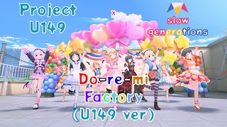 「デレステ」Deresute U149 60fps MV Doremi FactoryU149 Grand ver Project U149 x slow generations SSR [upl. by Bland]