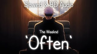 The Weeknd  Often Slowed 8d Audio Remix [upl. by Weight485]