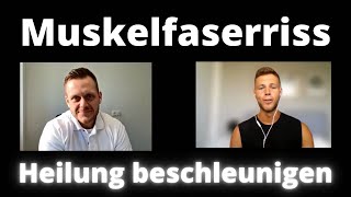 Muskelfaserriss Heilung beschleunigen  Im Expertengespräch mit Felix Neuhaus [upl. by Laram762]