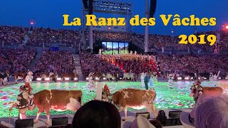 La Ranz des Vâches 2019  Ouverture de la Fête des Vignerons  18 juillet 2019 [upl. by Tristam429]