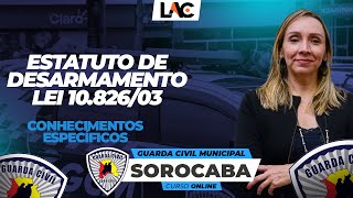 GCM SOROCABA 2023  Estatuto de Desarmamento  Lei 1082603  Conhecimentos Específicos [upl. by Nairim]