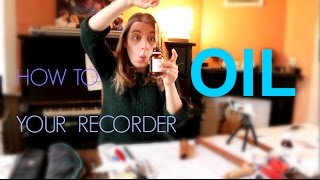 OILING and CLEANING your recorder [upl. by Nimar]