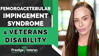 Femoroacetebular Impingement Syndrome and Veterans Disability  All You Need To Know [upl. by Ced]