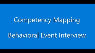 Competency Mapping  Behavioral Event Interview [upl. by Naibaf962]