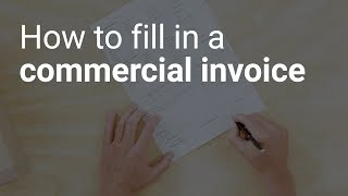 How to fill in a commercial invoice [upl. by Ecnarf]