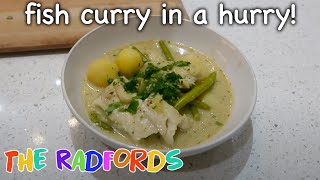 Fish Curry In A Hurry Cooking On A Budget  The Radford Family [upl. by Smaj]