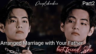 ᴛᴀᴇʜʏᴜɴɢ ᴛᴡᴏsʜᴏᴛArranged Marriage with Your Father best friend Son Part 2 btsff taehyungff [upl. by Anha119]