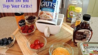 How Do You Top Your Instant Grits [upl. by Stultz]