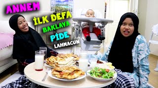 ANNEM İLK KEZ BAKLAVA LAHMACUN PİDE YEDİ TEPKİSİ NE OLDU [upl. by Rintoul642]